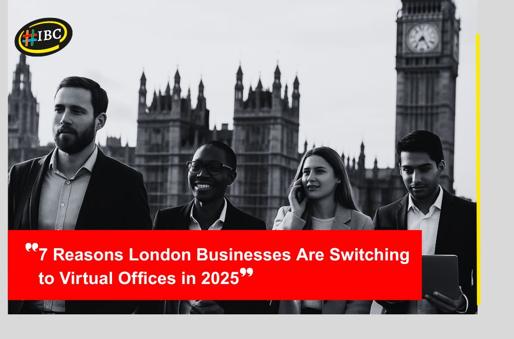 7 Reasons London Businesses Are Switching To Virtual Offices In 2025